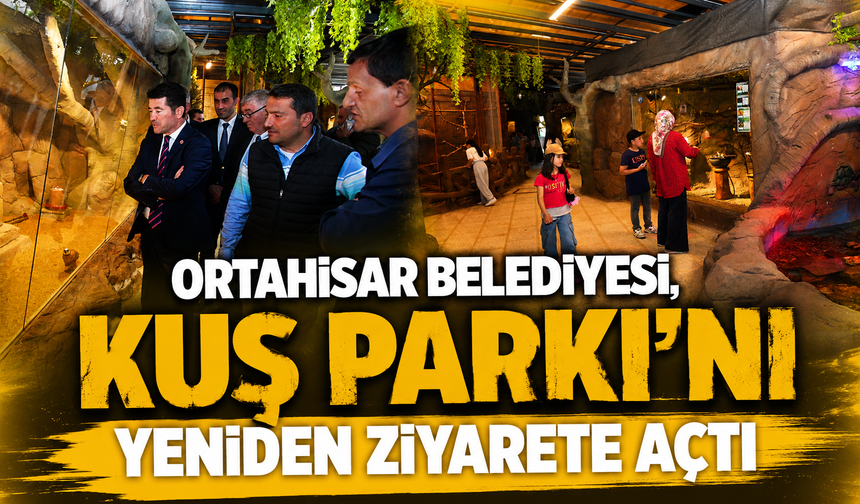 Ortahisar Kuş Parkı Yeniden Açıldı! 27 Farklı Tür Ziyaretçileri Bekliyor