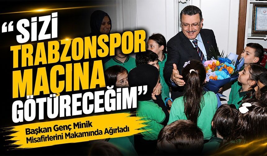 Başkan Genç’ten Çocuklara Sürpriz Söz! “Sizi Trabzonspor Maçına Götüreceğim”