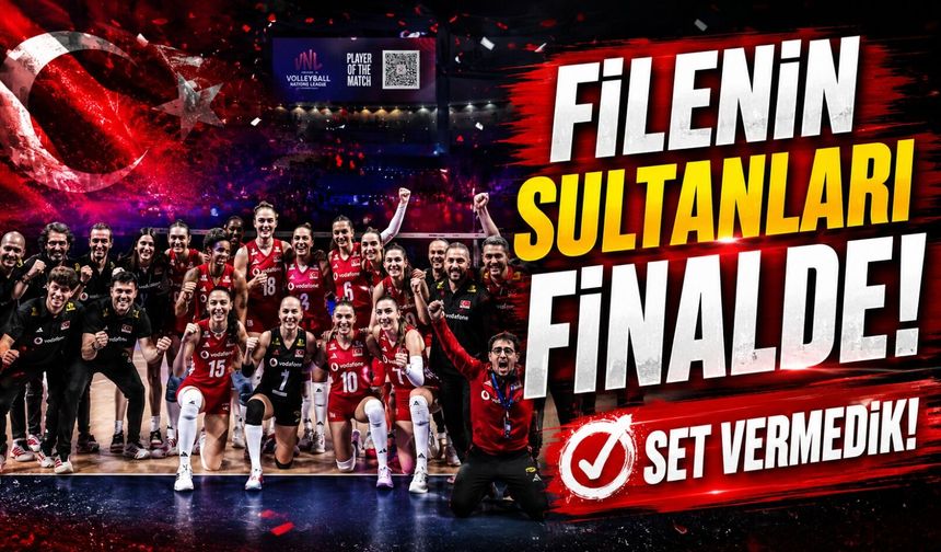 A Milli Kadın Voleybol Takımı'ndan Muhteşem Zafer! Çin'i 3-0 Yenerek Finale Yükseldi