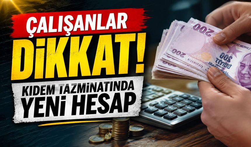 Hazine Ve Maliye Bakanlığı Genelgeyi Yayımladı: Kıdem Tazminatında Yeni Dönem Başladı