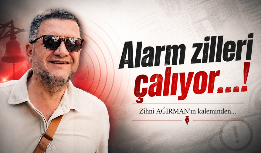 Alarm zilleri çalıyor…!