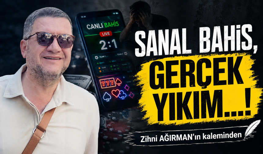 Sanal Bahis, Gerçek Yıkım…!