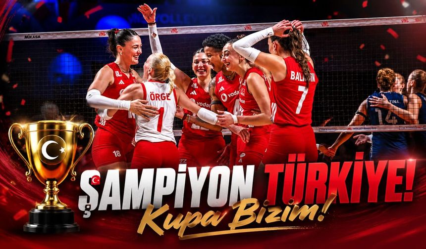 Tarihi Zafer! A Milli Kadın Voleybol Takımı VNL Kupasını İkinci Kez Kazandı