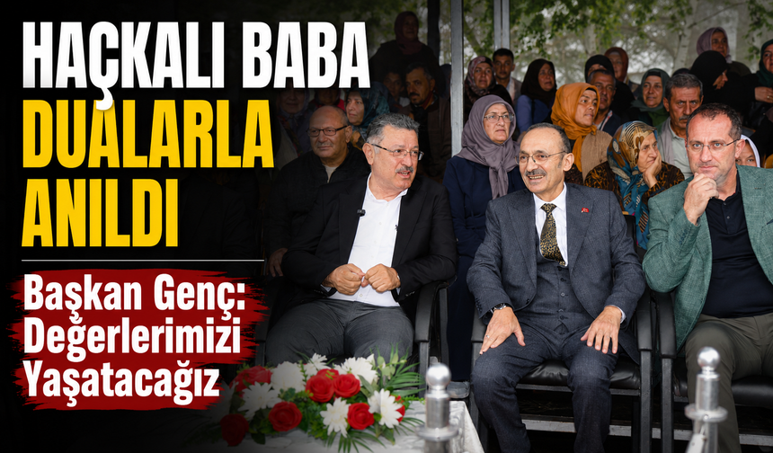 Başkan Genç’ten Haçkalı Baba Programında Manevi Değerler Vurgusu