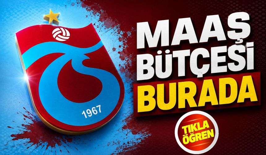 Trabzonspor Maaş Bütçesi Ortaya Çıktı: En Çok Kazanan İsim Yine Gündem Oldu