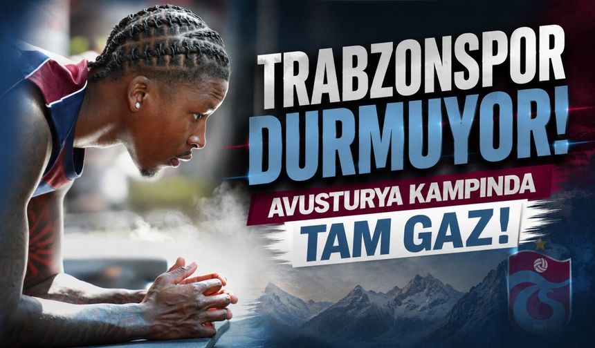 Avusturya Kampında Çifte Mesai! Trabzonspor'da Kuvvet ve Taktik Çalışmaları Dikkat Çekti