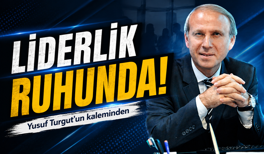 Liderlik Ruhunda!