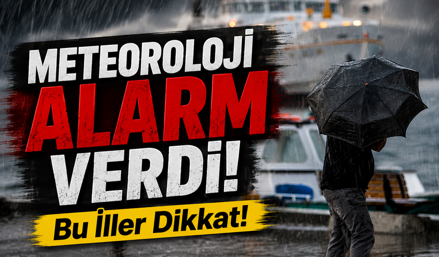 Meteoroloji Hangi İlleri Uyardı? Sağanak ve Kuvvetli Rüzgar İçin Kritik Saatler