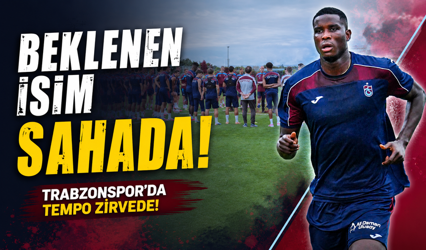 Trabzonspor'da Yeni Sezon Mesaisi Sürüyor! Paul Onuachu Takımla Sahaya İndi