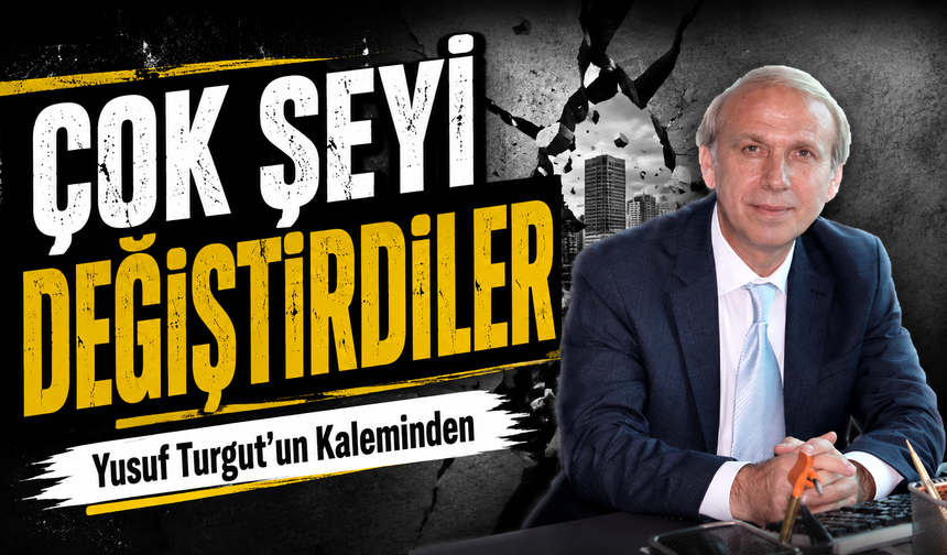 Çok Şeyi Değiştirdiler