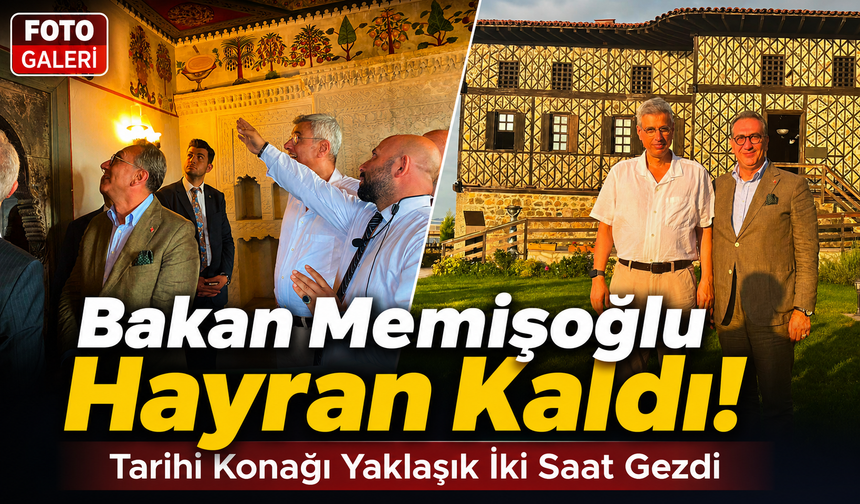 Sağlık Bakanı Kemal Memişoğlu, Baştımar Aile Müzesi’ne Hayran Kaldı