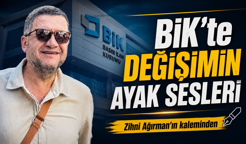 BİK'te Değişimin Ayak Sesleri