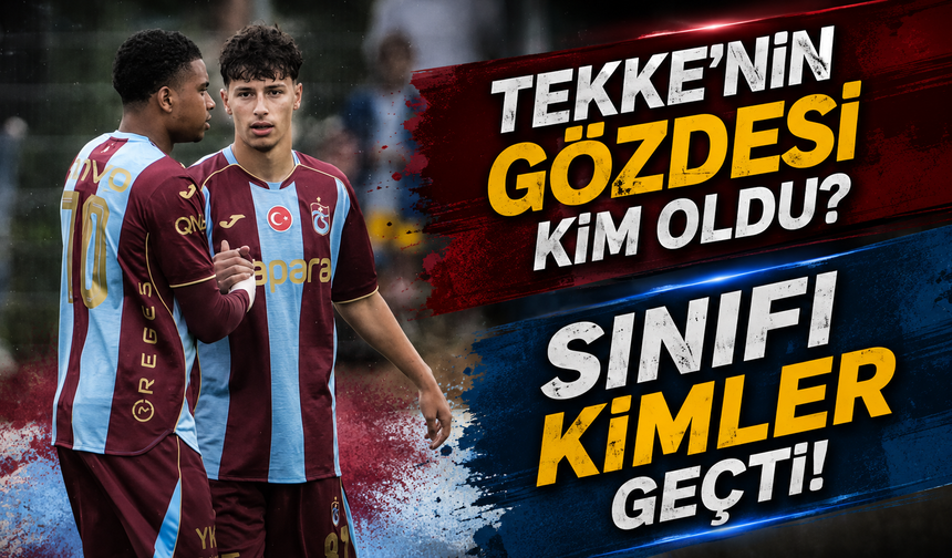 Fatih Tekke'nin Not Defteri Şekilleniyor! Trabzonspor'da Kimler Öne Çıktı?