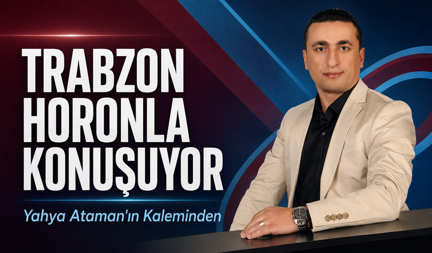 Trabzon Horonla Konuşuyor