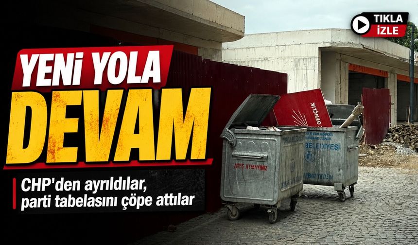 Chp’den İstifa Ettiler, Parti Tabelasını Çöpe Attılar