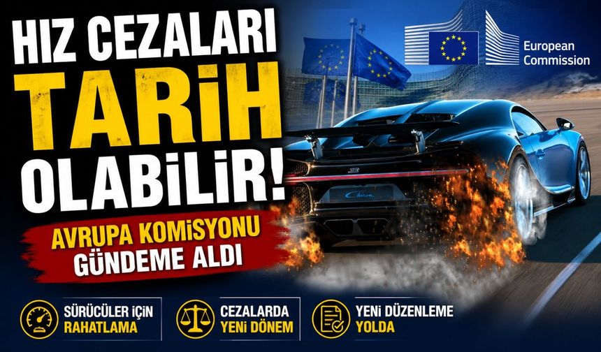 Avrupa Komisyonu Gündeme Aldı: Hız Cezaları Tarih Olabilir, Araçlar Limit Aşımına İzin Vermeyebilir