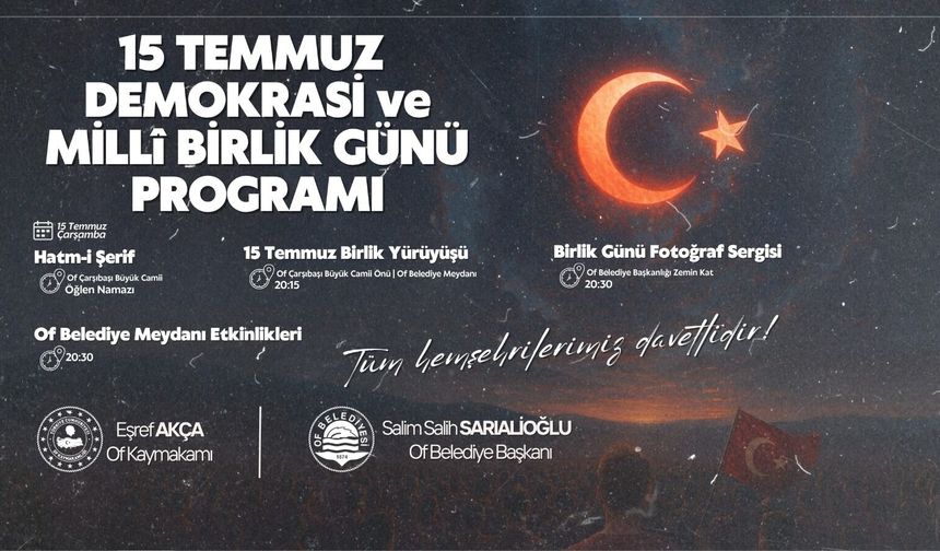 15 Temmuz’un 10. Yılında Of Tek Yürek Olacak: Tüm Vatandaşlar Meydana Davet Edildi
