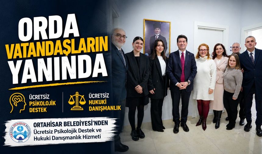 Orda Vatandaşların Yanında;  Ortahisar Belediyesi'nden Ücretsiz Psikolojik Destek Ve Hukuki Danışmanlığı