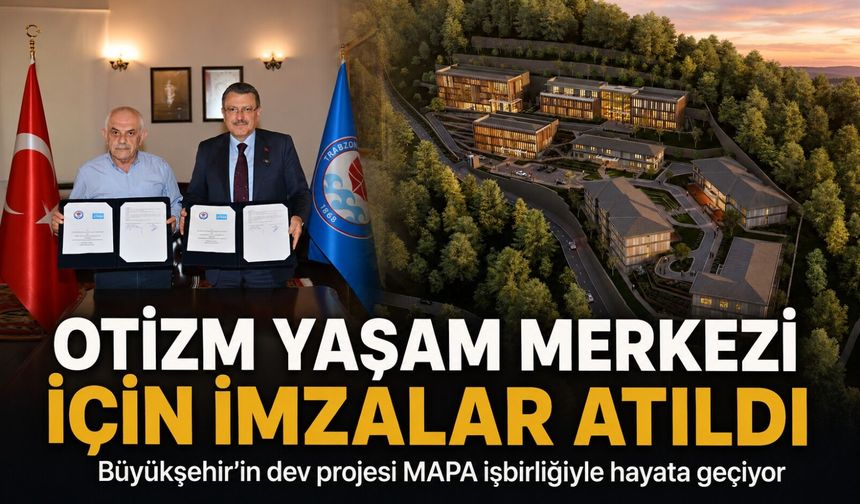 Büyükşehir’in Dev Projesi Mapa İş Birliğiyle Hayata Geçiyor; Otizm Yaşam Merkezi İçin İmzalar Atıldı