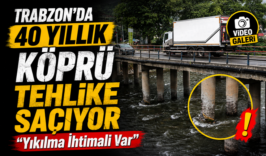 Trabzon’da Ayaklarının Betonu Dökülen Köprü Vatandaşları Korkutuyor: İşte O Görüntüler...