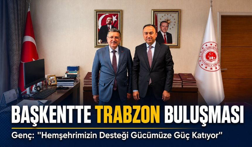 Başkan Ahmet Metin Genç Ankara’da Turan Konak’ı Ziyaret Etti: Trabzon Projeleri Masaya Yatırıldı