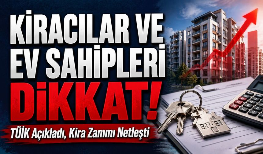 Kiracılar Ve Ev Sahipleri Dikkat!; Tüik Açıkladı, Kira Zammı Netleşti