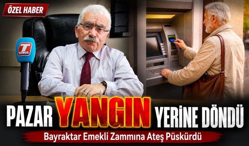 Tüed Trabzon Şube Başkanı Burhan Bayraktar Emekli Zammına Ateş Püskürdü, “Pazar Yangın Yerine Döndü”