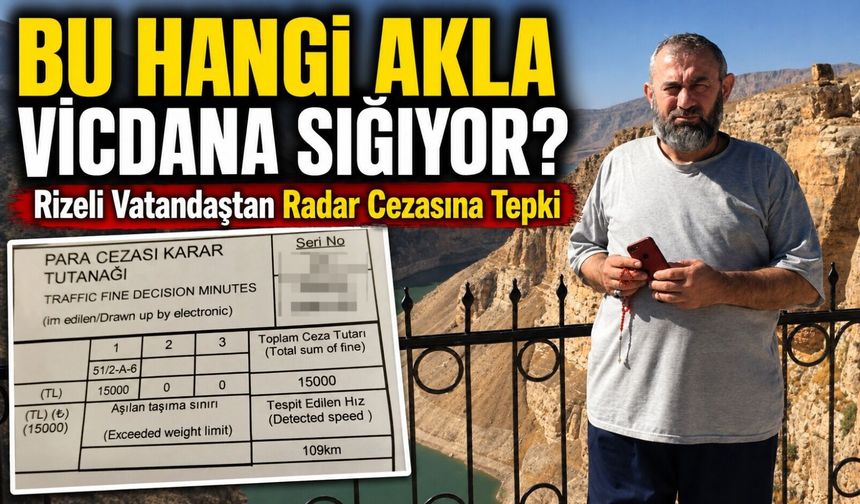 Rizeli Vatandaş Hasta Yetiştirmeye Çalışırken Radar Cezası Yedi: "Bu Hangi Akla Vicdana Sığıyor?"