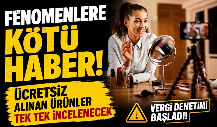 Fenomenlere Kötü Haber: Ücretsiz Alınan Ürünler Tek Tek İncelenecek
