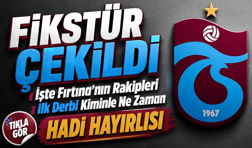 Süper Lig’de 2026-2027 Sezonu Fikstürü Riva’da Çekildi