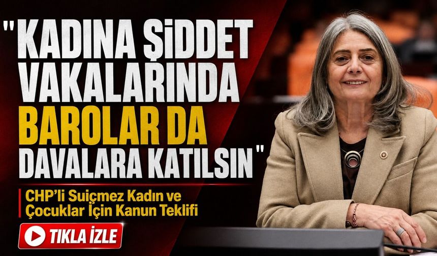 Sibel Suiçmez’den Kadına Şiddet Davaları İçin Kanun Teklifi; " Barolar Davalara Katılsın"