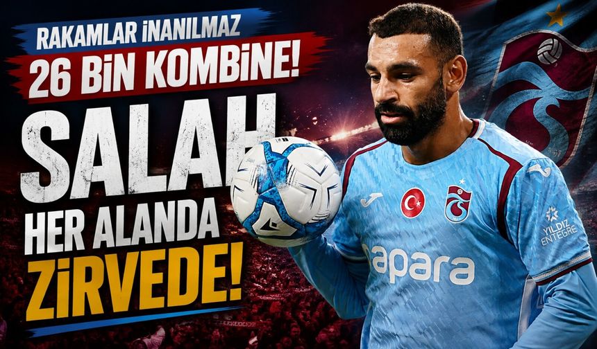 Trabzonspor’da Salah Ekonomisi: 4 Bin Kombine 26 Bine Nasıl Çıktı?