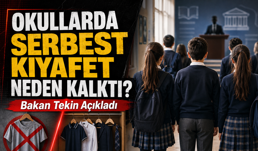 Okullarda Serbest Kıyafet Neden Kalktı? Bakan Tekin Açıkladı