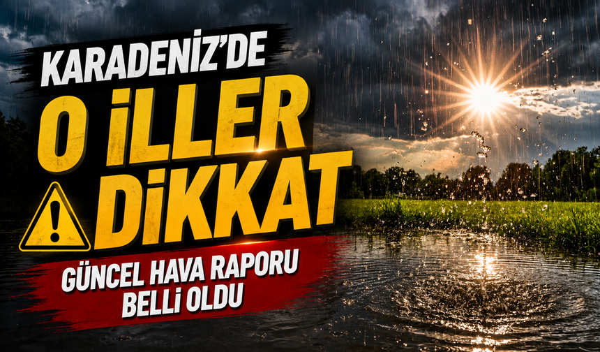 Karadeniz Hava Durumu, Pazar Planlarınızı Şekillendirecek