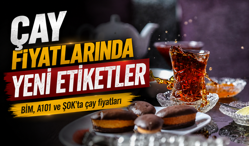 Hangi Çay Cebinize Dost? Marketlerdeki Çay Fiyatları Karşılaştırması