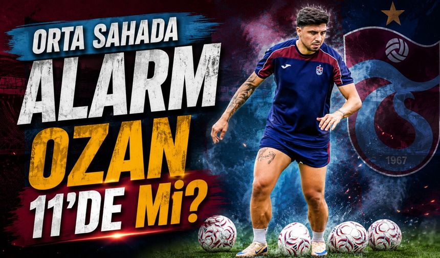 Trabzonspor’da dört eksik birden: Kasımpaşa maçında gözler Ozan Tufan’da