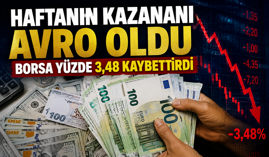Bu Hafta Hangi Yatırım Aracı Kazandırdı? Zirvede Avro Var