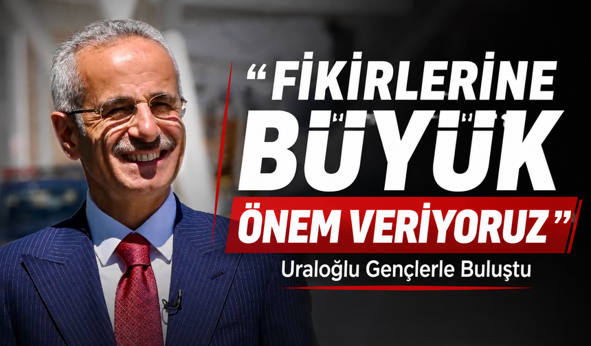 Uraloğlu Gençlerle Buluştu: “Fikirlerine Büyük Önem Veriyoruz”