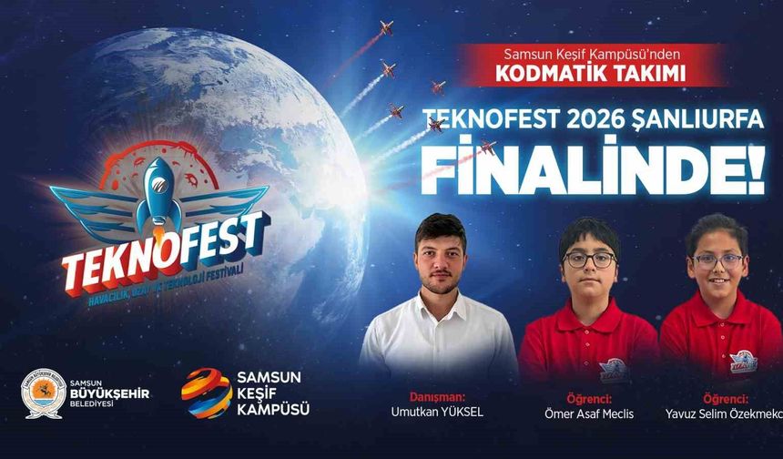 Samsunlu öğrenciler, TEKNOFEST Şanlıurfa finalinde yarışacak