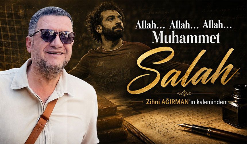 Allah… Allah… Allah Muhammet Salah