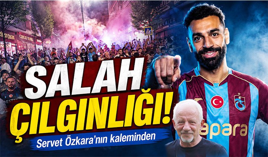 Salah Çılgınlığı!