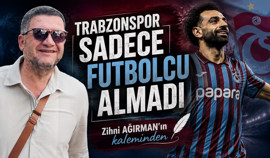 Trabzonspor sadece futbolcu almadı