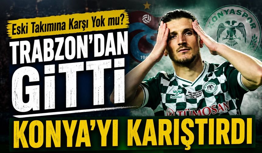 Trabzonspor’un Eski Yıldızı Bardhi’den Konyaspor’a Kötü Haber