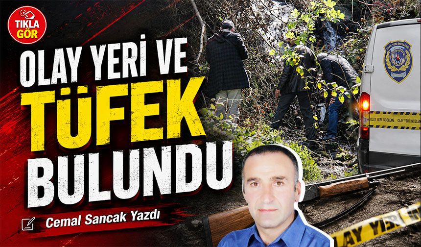 Olay Yeri Ve Tüfek Bulundu
