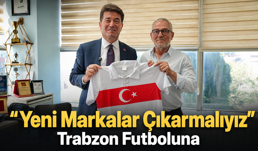 Başkan Kaya’dan Trabzon Futboluna Destek Mesajı