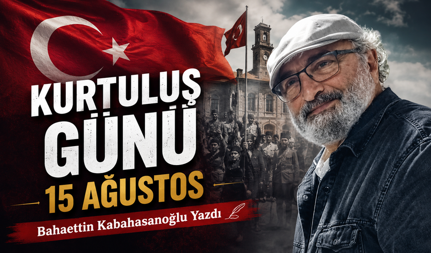 Kurtuluş Günü 15 Ağustos