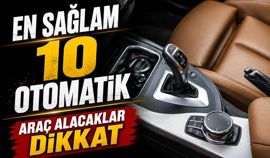 En az arıza yapan otomatik vitesler belli oldu: 10 sistem öne çıktı