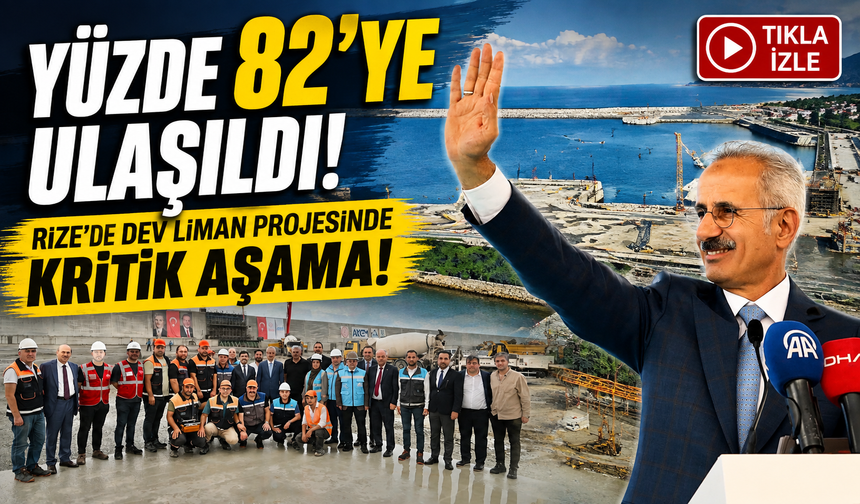 İyidere Lojistik Limanı’nda Kritik Eşik: Yüzde 82 Tamamlandı