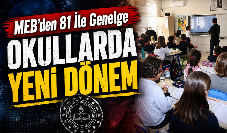 MEB’den 81 İle Yeni Genelge: Okullarda Milli Dayanışma Dönemi