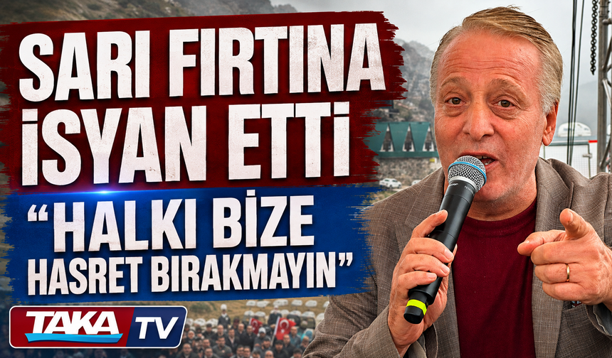 Seyfettin Çakıralı İsyan Etti: “Halkı Bize Hasret Bırakmayın”